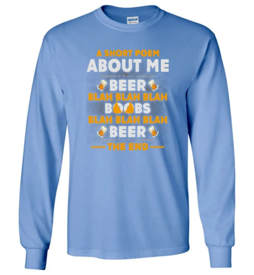 A Short Poem About Me is Beer Boobs Blah blah blah Funny Beer Lover Shirt - Long Sleeve T-Shirt