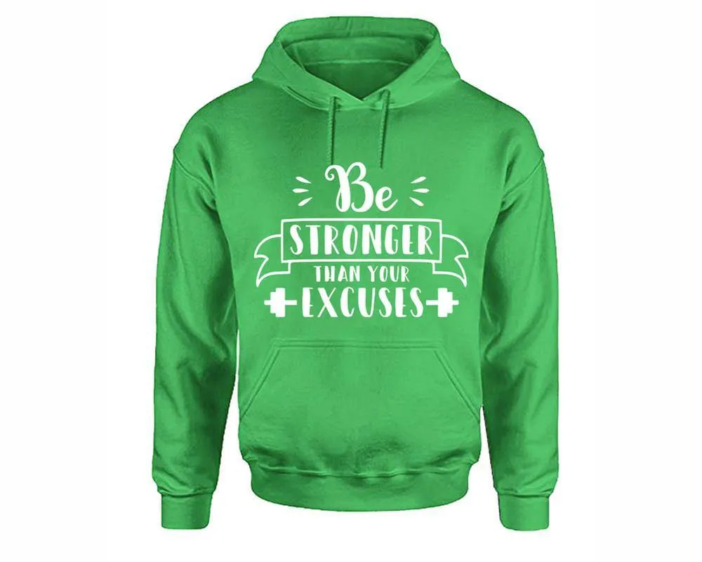 Be Stronger Than Your Excuses Pullover Hoodie