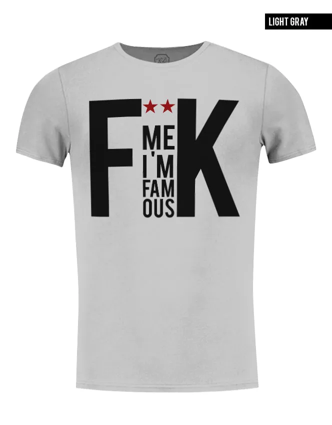 Men's Saying T-shirt F*** Me I am Famous Khaki Gray Beige / Color Option / MD795